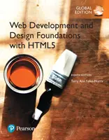 Grundlagen der Webentwicklung und -gestaltung mit HTML5, globale Ausgabe - Web Development and Design Foundations with HTML5, Global Edition
