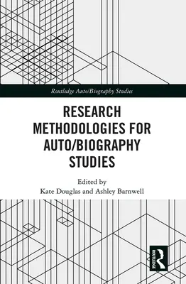 Forschungsmethoden für Auto/Biographie-Studien - Research Methodologies for Auto/biography Studies