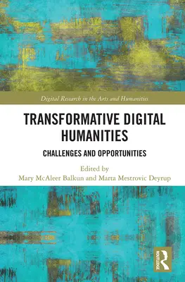 Transformative digitale Geisteswissenschaften: Herausforderungen und Chancen - Transformative Digital Humanities: Challenges and Opportunities