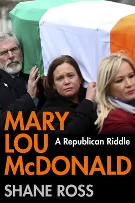 Mary Lou McDonald: Ein republikanisches Rätsel - Mary Lou McDonald: A Republican Riddle
