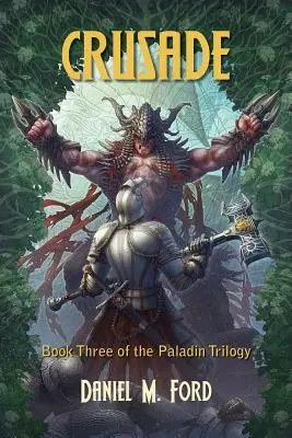 Crusade, 3: Buch drei der Paladin-Trilogie - Crusade, 3: Book Three of the Paladin Trilogy