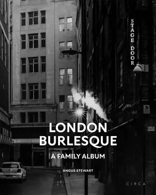 Londoner Burleske: Ein Familienalbum - London Burlesque: A Family Album