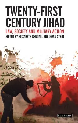 Dschihad im einundzwanzigsten Jahrhundert: Recht, Gesellschaft und militärische Maßnahmen - Twenty-First Century Jihad: Law, Society and Military Action