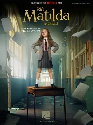 Roald Dahls Matilda - Das Musical - Songbook für Klavier und Gesang mit Musik aus dem Netflix-Film - Roald Dahl's Matilda - The Musical - Piano/Vocal Songbook Featuring Music from the Netflix Film