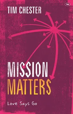 Missionsangelegenheiten: Die Liebe sagt: Geh! - Mission Matters: Love Says Go