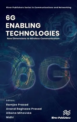 6g Ermöglichende Technologien: Neue Dimensionen der drahtlosen Kommunikation - 6g Enabling Technologies: New Dimensions to Wireless Communication