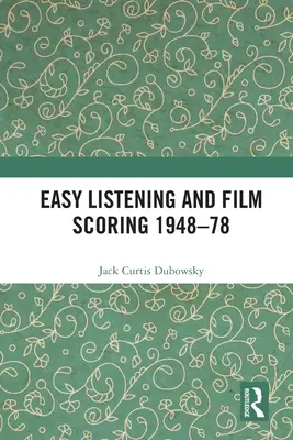 Easy Listening und Filmmusik 1948-78 - Easy Listening and Film Scoring 1948-78