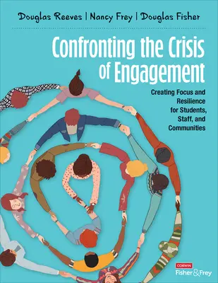 Die Krise des Engagements bewältigen: Fokus und Widerstandsfähigkeit für Schüler, Personal und Gemeinschaften schaffen - Confronting the Crisis of Engagement: Creating Focus and Resilience for Students, Staff, and Communities