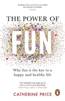 Power of Fun - Warum Spaß der Schlüssel zu einem glücklichen und gesunden Leben ist - Power of Fun - Why fun is the key to a happy and healthy life