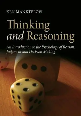 Denken und Vernunft: Eine Einführung in die Psychologie der Vernunft, des Urteilsvermögens und der Entscheidungsfindung - Thinking and Reasoning: An Introduction to the Psychology of Reason, Judgment and Decision Making