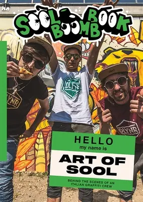 Sool Boomb Buch: Hinter den Kulissen einer italienischen Graffiti-Crew (Cretti (Ilclod) Claudio) - Sool Boomb Book: Behind the Scenes of an Italian Graffiti Crew (Cretti (Ilclod) Claudio)