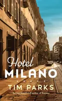 Hotel Milano - Booker-ausgewählter Autor von Europa - Hotel Milano - Booker shortlisted author of Europa