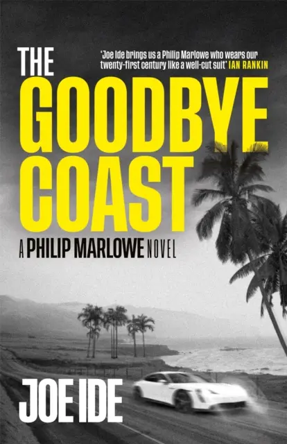 Die Abschiedsküste - Ein Philip-Marlowe-Roman - Goodbye Coast - A Philip Marlowe Novel