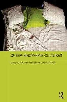 Queere sinophone Kulturen - Queer Sinophone Cultures