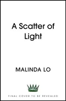 Scatter of Light - von der Autorin von Last Night at the Telegraph Club - Scatter of Light - from the author of Last Night at the Telegraph Club