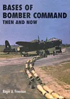 Basen des Bomber Command: Damals und heute - Bases of Bomber Command: Then and Now