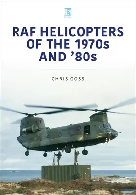 RAF-Hubschrauber der 1970er und 80er Jahre - RAF Helicopters of the 1970s and '80s