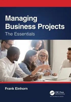 Management von Unternehmensprojekten: Das Wesentliche - Managing Business Projects: The Essentials