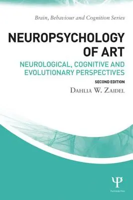 Neuropsychologie der Kunst: Neurologische, kognitive und evolutionsbiologische Perspektiven - Neuropsychology of Art: Neurological, Cognitive, and Evolutionary Perspectives