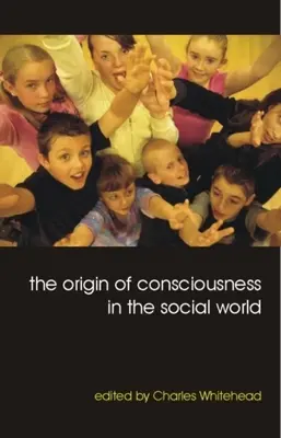 Der Ursprung des Bewusstseins in der sozialen Welt - The Origin of Consciousness in the Social World