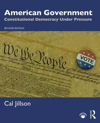 Amerikanische Regierung: Konstitutionelle Demokratie unter Druck - American Government: Constitutional Democracy Under Pressure
