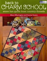 Zurück zur Charm School - weitere lustige Quilts von Country Threads - Back to Charm School - More Fun Quilts from Country Threads
