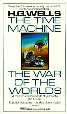 Die Zeitmaschine und der Krieg der Welten: Zwei Romane in einem Band - The Time Machine and the War of the Worlds: Two Novels in One Volume