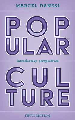 Populäre Kultur: Einführende Perspektiven, Fünfte Auflage - Popular Culture: Introductory Perspectives, Fifth Edition