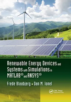 Geräte und Systeme für erneuerbare Energien mit Simulationen in Matlab(r) und Ansys(r) - Renewable Energy Devices and Systems with Simulations in Matlab(r) and Ansys(r)