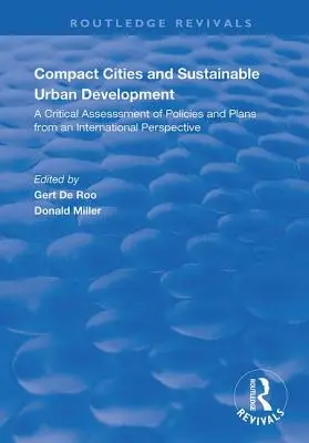 Kompaktstädte und nachhaltige Stadtentwicklung: Eine kritische Bewertung von Politiken und Plänen aus internationaler Sicht - Compact Cities and Sustainable Urban Development: A Critical Assessment of Policies and Plans from an International Perspective