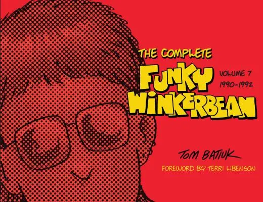 Die Gesamtausgabe von Funky Winkerbean, Band 7, 1990-1992 - The Complete Funky Winkerbean, Volume 7, 1990-1992