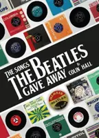 Lieder, die die Beatles verschenkten - Songs The Beatles Gave Away