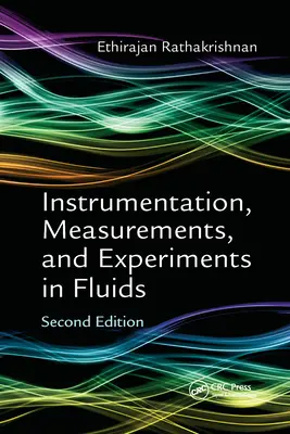 Instrumentierung, Messungen und Experimente in Fluiden, Zweite Auflage - Instrumentation, Measurements, and Experiments in Fluids, Second Edition