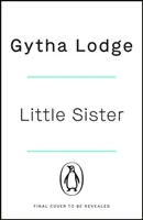 Little Sister - Ist sie Zeugin, Opfer oder Mörderin? Ein spannender Thriller mit Wendungen, die Sie nicht kommen sehen - Little Sister - Is she witness, victim or killer? A nail-biting thriller with twists you'll never see coming