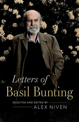 Briefe von Basil Bunting - Letters of Basil Bunting