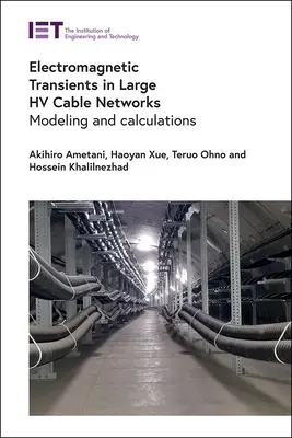 Elektromagnetische Transienten in großen Hochspannungskabelnetzen: Modellierung und Berechnungen - Electromagnetic Transients in Large Hv Cable Networks: Modeling and Calculations