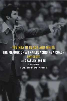 Die NBA in Schwarz und Weiß: Die Memoiren eines bahnbrechenden NBA-Spielers und -Trainers - The NBA in Black and White: The Memoir of a Trailblazing NBA Player and Coach