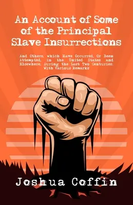 Ein Bericht über einige der wichtigsten Sklavenaufstände - An Account Of Some Of The Principal Slave Insurrections