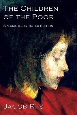 Die Kinder der Armen: Ein Klassiker der Kinderfürsorge - The Children of the Poor: A Child Welfare Classic