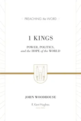 1 Könige: Macht, Politik und die Hoffnung der Welt - 1 Kings: Power, Politics, and the Hope of the World