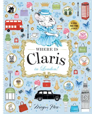 Wo ist Claris in London!: Claris: Eine Geschichte zum Suchen und Finden! - Where Is Claris in London!: Claris: A Look-And-Find Story!