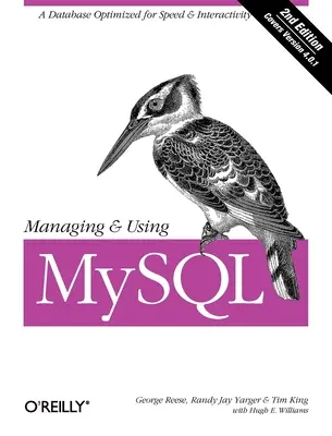 MySQL verwalten und einsetzen: Open-Source-SQL-Datenbanken für die Verwaltung von Informationen und Websites - Managing & Using MySQL: Open Source SQL Databases for Managing Information & Web Sites