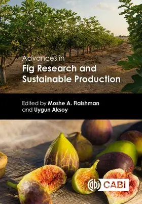 Fortschritte in der Feigenforschung und nachhaltigen Produktion - Advances in Fig Research and Sustainable Production