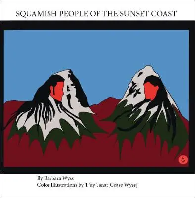 Das Volk der Squamish an der Sunset Coast - Squamish People of the Sunset Coast