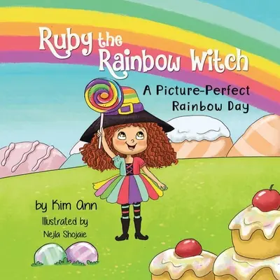 Ruby die Regenbogenhexe: Ein Bilderbuch-Regenbogentag - Ruby the Rainbow Witch: A Picture-Perfect Rainbow Day