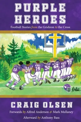 Lila Helden: Fußballgeschichten vom Gridiron bis zum Kreuz - Purple Heroes: Football Stories from the Gridiron to the Cross