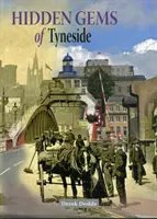 Verborgene Juwelen von Tyneside - Hidden Gems of Tyneside