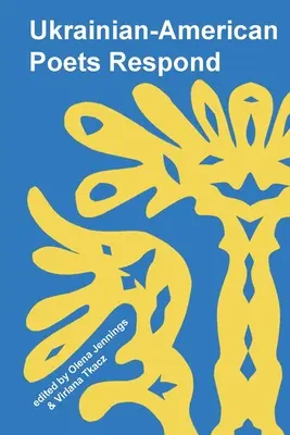 Ukrainisch-amerikanische Dichter antworten - Ukrainian American Poets Respond