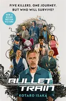 Bullet Train - Der international meistverkaufte Thriller, der demnächst verfilmt wird - Bullet Train - The internationally bestselling thriller, soon to be a major motion picture