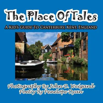 Der Ort der Geschichten - Ein Kinderreiseführer nach Canterbury, Kent, England - The Place of Tales--- A Kid's Guide to Canterbury, Kent, England